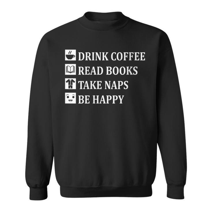 Women's Drink Coffee Read Book Take Naps Books Pajamas Sweatshirt