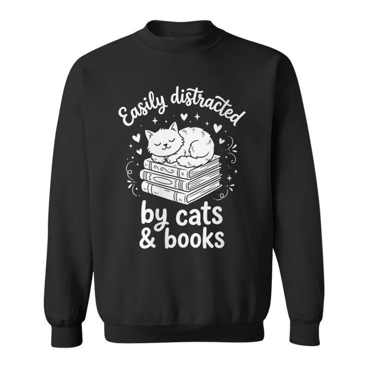 Women's Easily Distracted By Cats And Books Sweatshirt