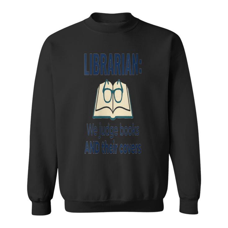 Women's We Judge Books And Their Covers Sweatshirt