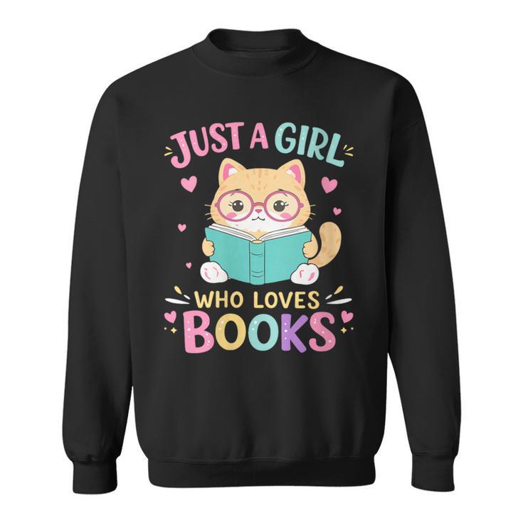 Women's Just A Girl Who Loves Books Reading Read Book Bookworm Sweatshirt
