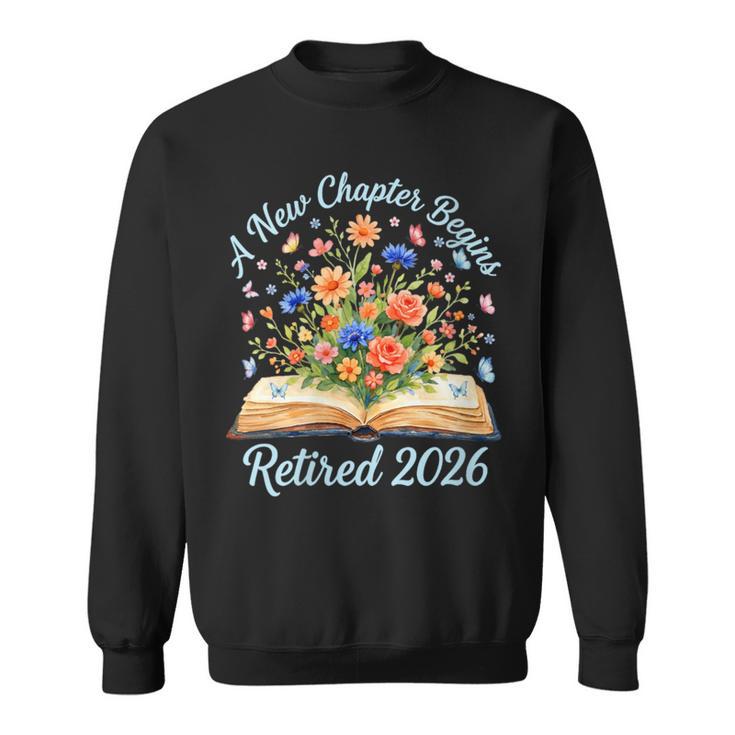 Women's New Chapter Begins Retired 2026 Watercolor Floral Book Women Sweatshirt