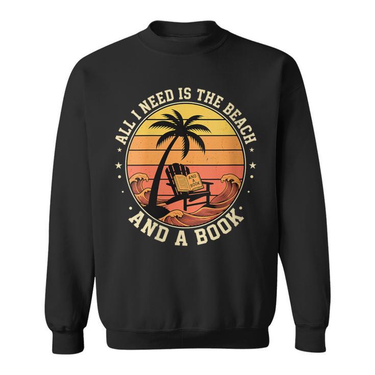 Women's Retro Beach Book Lover Vacation All I Need Is THE Beach And Sweatshirt