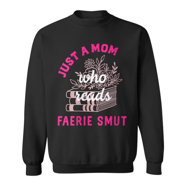 Women's Romantasy Merch For Moms Reads Fairy Smut Spicy Book Lover Sweatshirt