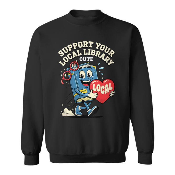 Women's Support Your Local Library Staff Retro Book Mascot Sweatshirt