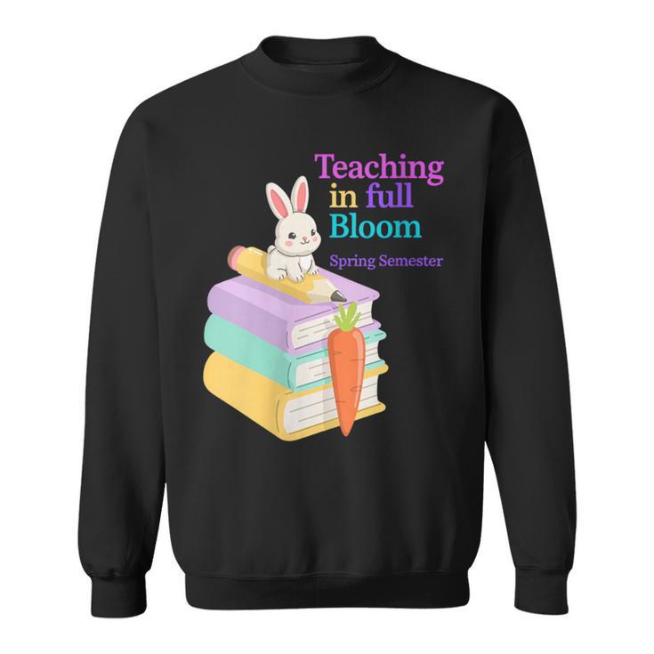 Women's Teaching Spring Semester Bunny Books Pencil Classroom Sweatshirt