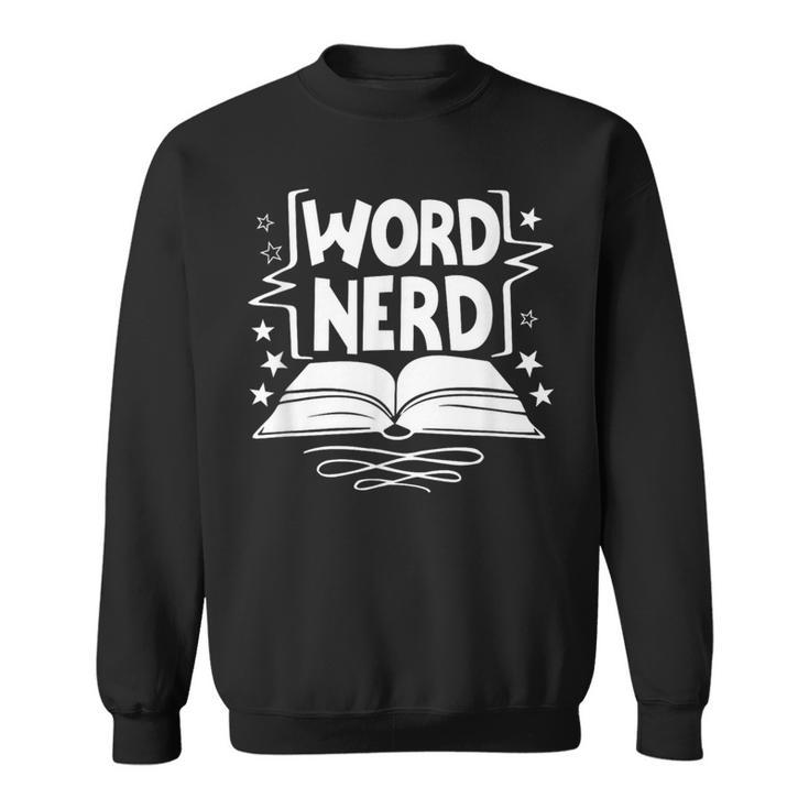 Word Nerd Reading Book Lover Bookworm Bookish Librarian Sweatshirt