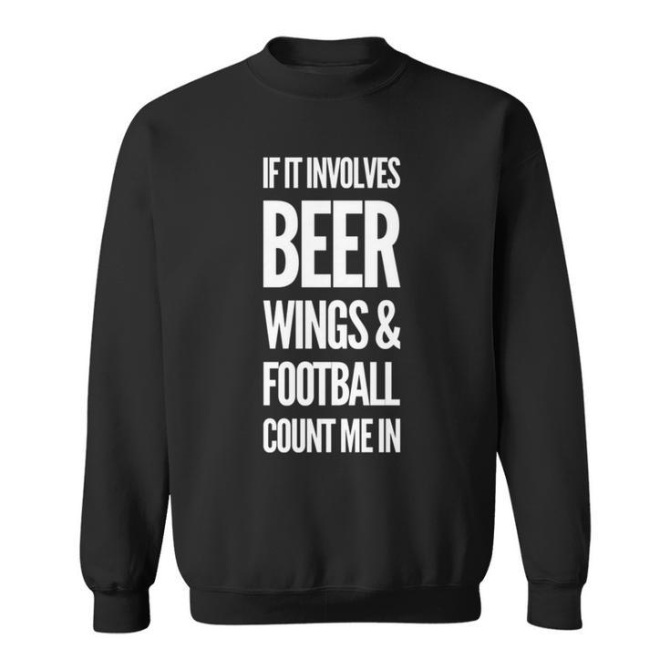 それがビールの翼とフットボールを含むなら、私をカウントイン 長袖tシャツ スウェットシャツ