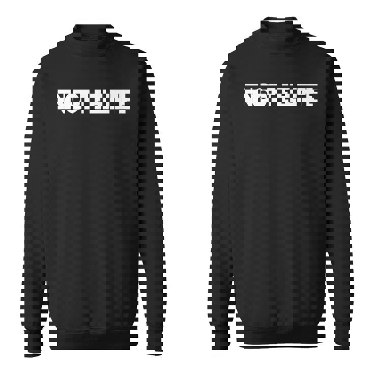 エリートではありません 長袖tシャツ スウェットシャツ