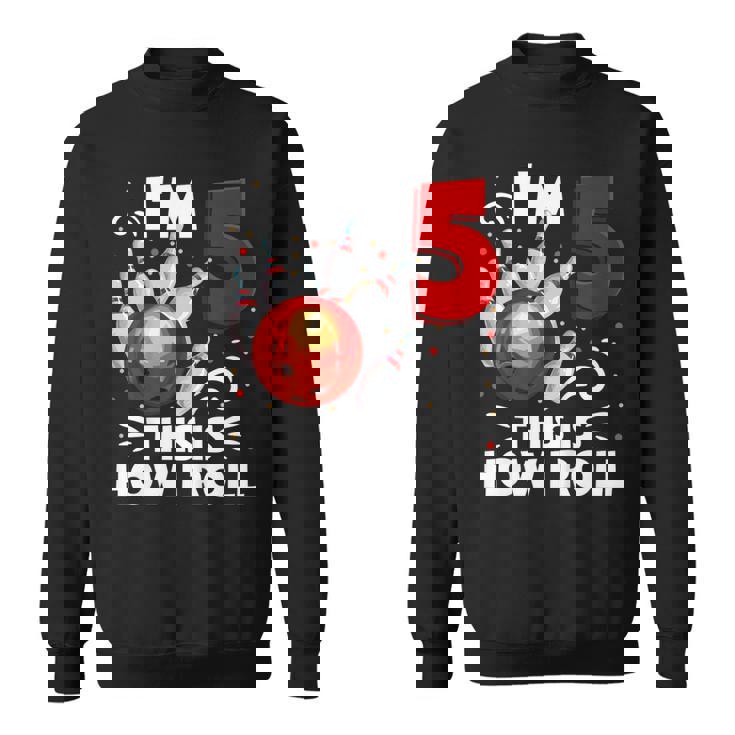 キッズ 5歳の誕生日 男の子 ボウリング This Is How I Roll 5歳 スウェットシャツ