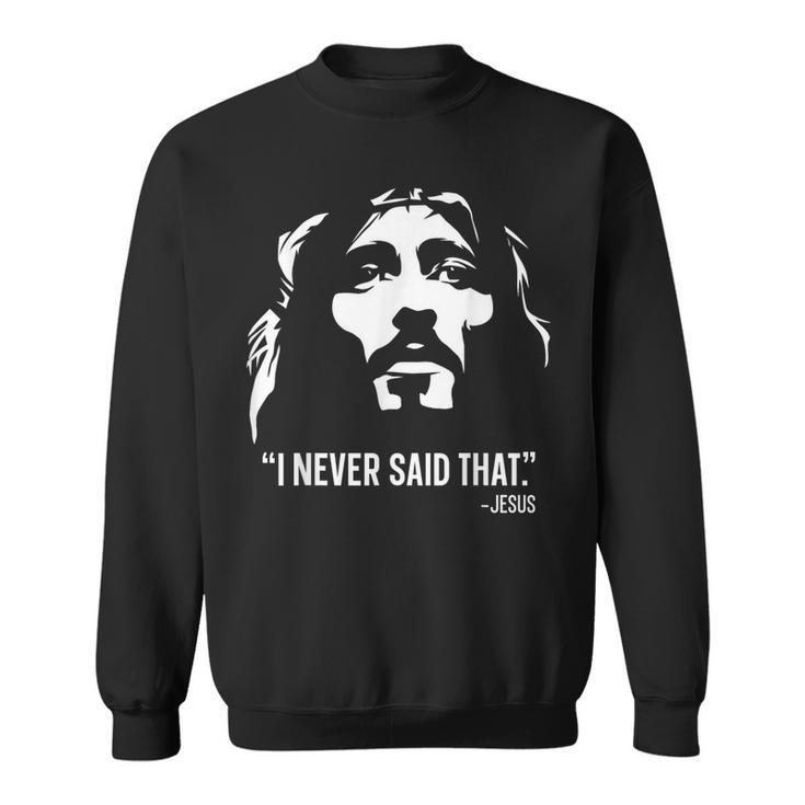 クリスチャンtシャツ Jesus Christ Died I Neveraid That スウェットシャツ
