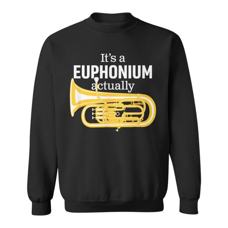 ブラスバンドのユーフォニアム奏者のための面白いユーフォニアムジョーク「 Euphonium Humour 」 スウェットシャツ