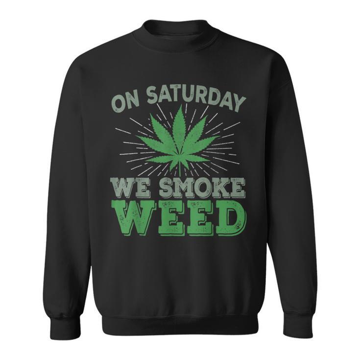 土曜日はwemoke Weeed-鈍いジョイントガンジャディスペンサリーアート スウェットシャツ