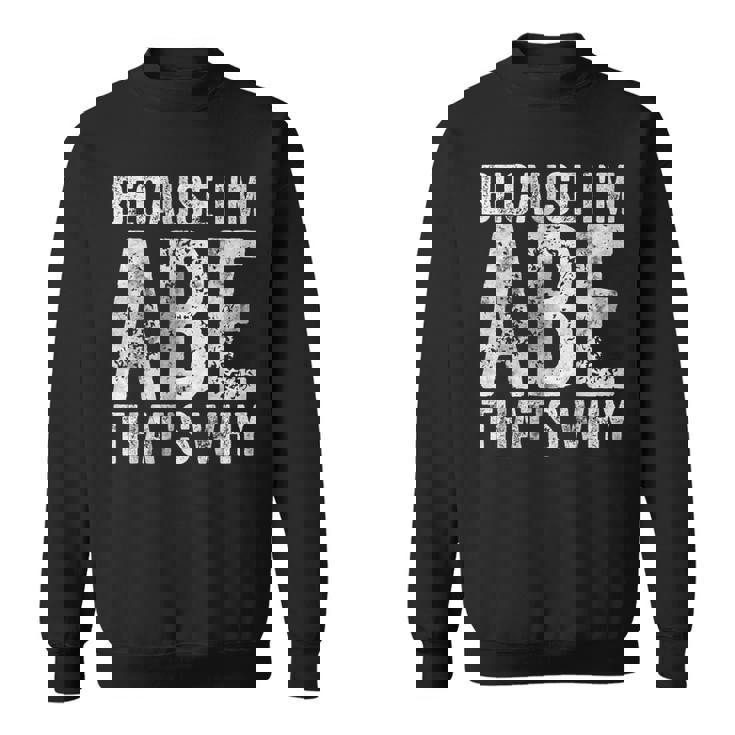 面白い名前入りシャツ Because I'm Abe That's Why スウェットシャツ