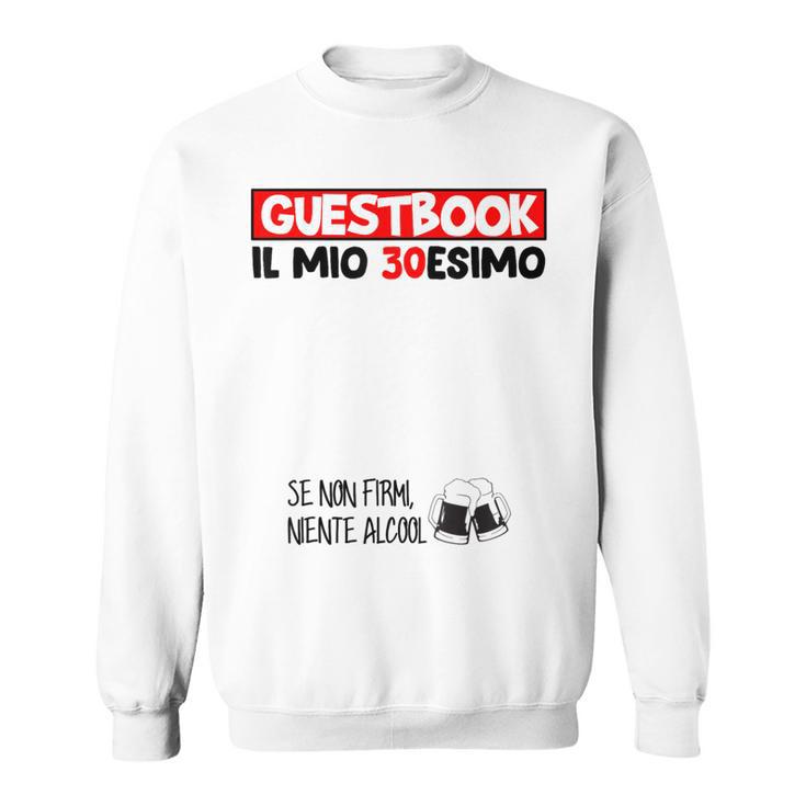 30 Birthday Guest Book 30 Years Sweatshirt