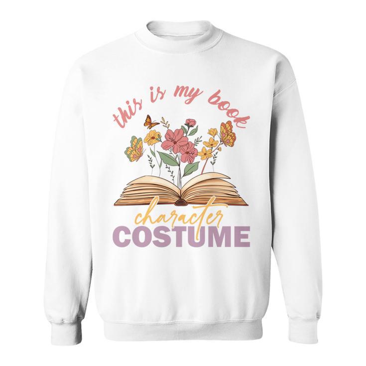 This Is My Book Character Costume Book Lover Sweatshirt