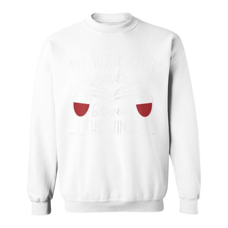 My Book Club Reads Between The Wines Reading Lover Sweatshirt