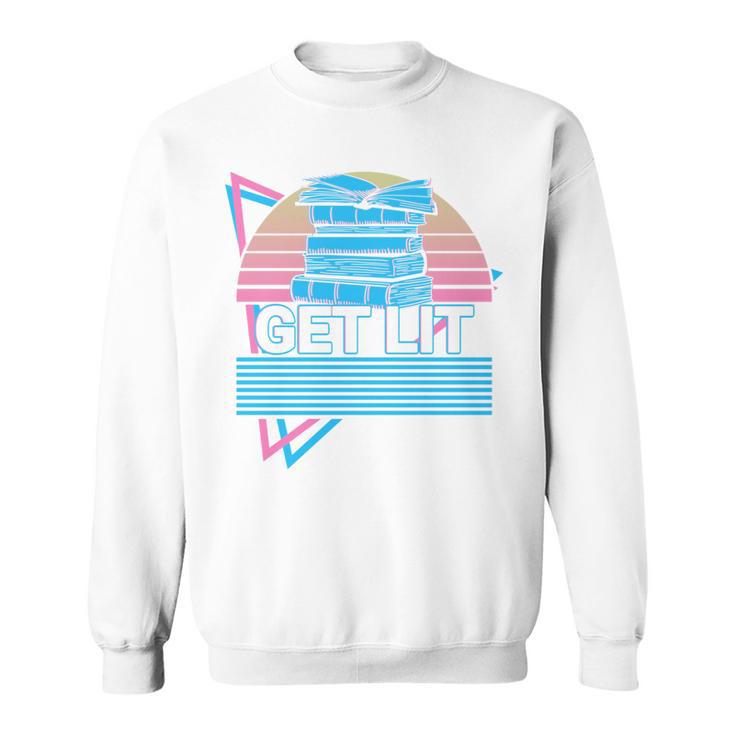 Book Reader Literature Get Lit Sweatshirt