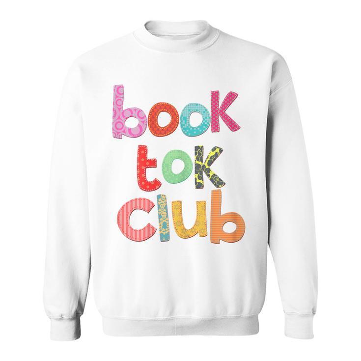 Book Tok Club Book Lover Bookish Librarian Reading Reads Sweatshirt