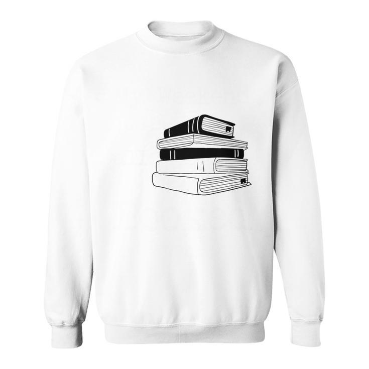 My Weekend Is All Booked Book Lover & Reading Sweatshirt