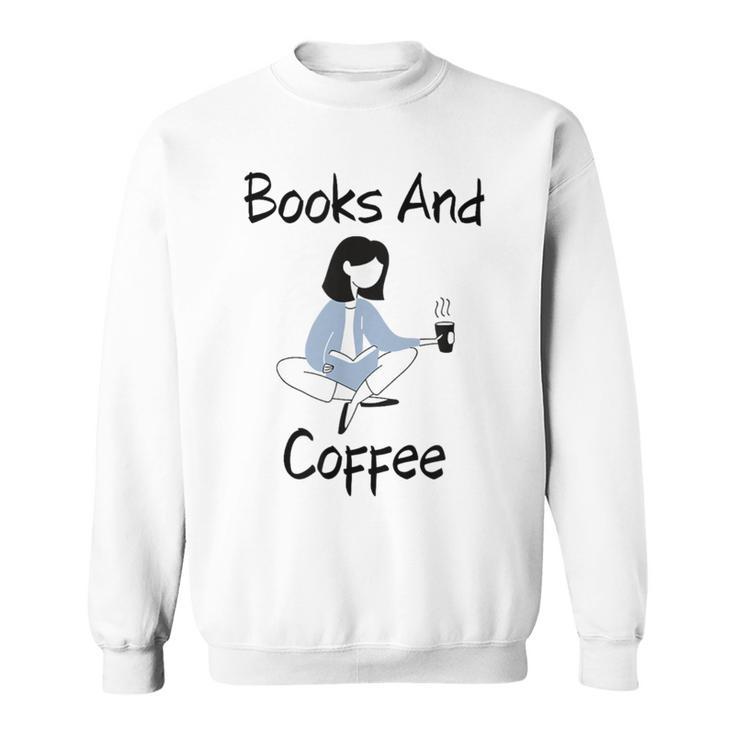 Books And Coffee Girl Sweatshirt