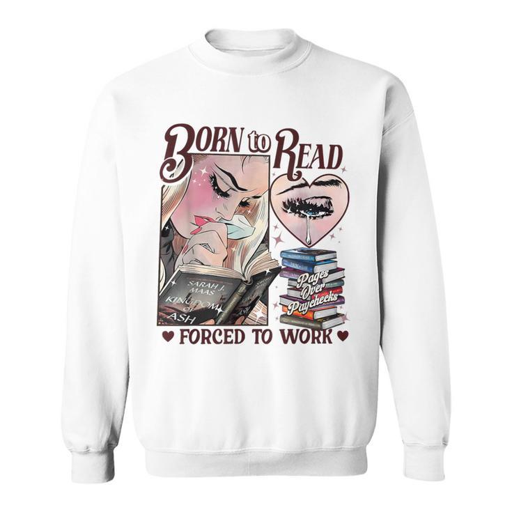 Born To Read Forced To Work Booklover -Adults Book Lovers Casual Grey Small Sweatshirt