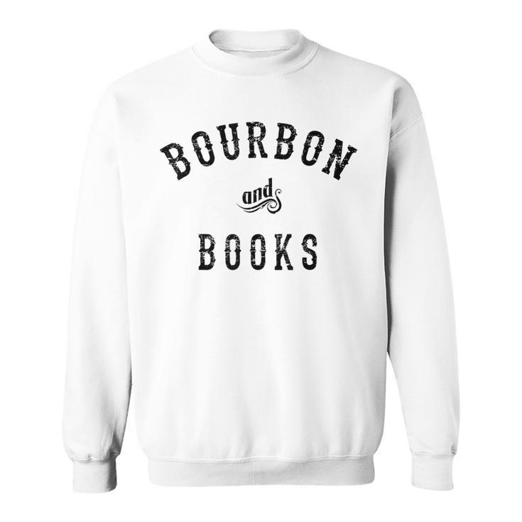 Bourbon And Books Shirt I Drink Bourbon Whiskey Mash Peat Sweatshirt
