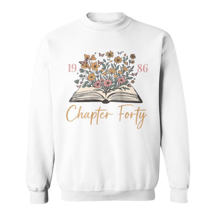 Chapter Forty 1986 40th Birthday Wildflower Book 40 Year Old Sweatshirt