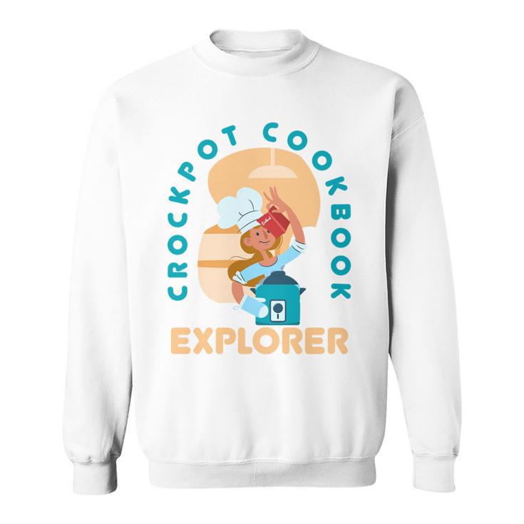 Crockpot Cookbook Baking Cooking Lovers Chef Cook Bakers Sweatshirt