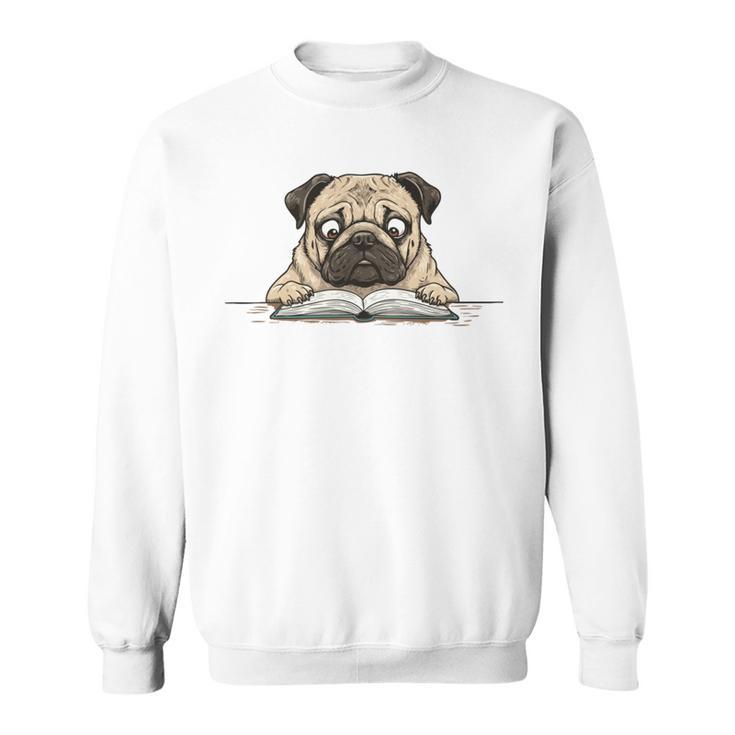 Cute Pug Dog Reading Book Love To Read Sweatshirt