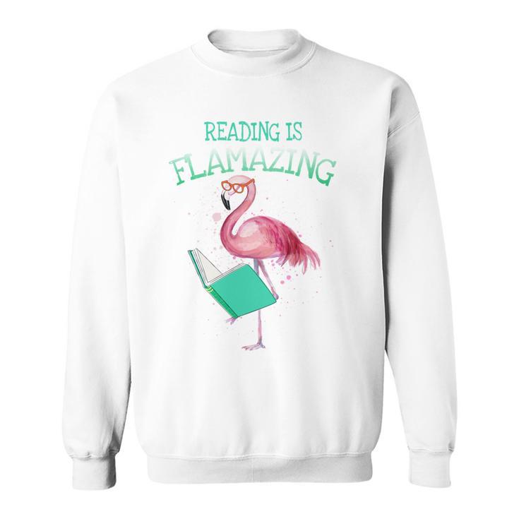 Cute Reading Is Flamazing  Flamingo Book Lover Reader Sweatshirt