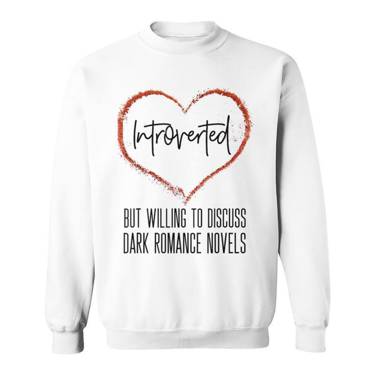 Dark Romance Lover Women Introvert Antisocial Book Club Sweatshirt