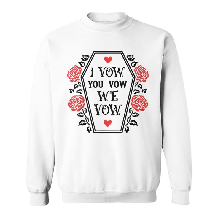Dark Romance I Vow You Vow We Vow Merch Smutty Book Lovers Sweatshirt
