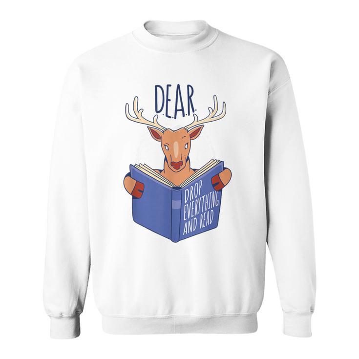 Dear Drop Everything And Read Book Reading Pun Graphic Sweatshirt