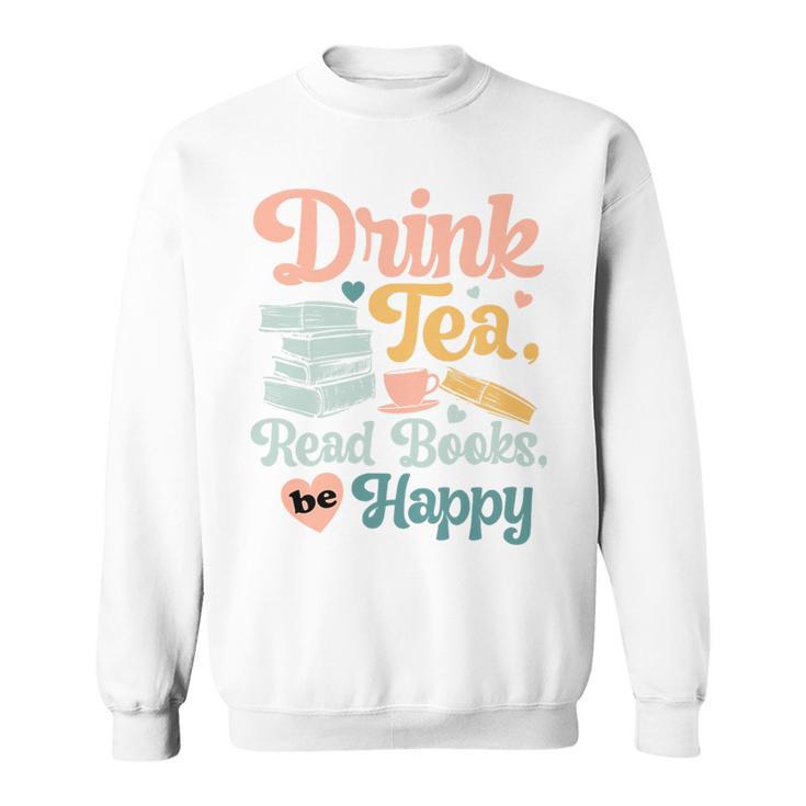Drink Tea Read Books Nerd Book Reader Book Reading Lover Premium Tri-Blend Sweatshirt