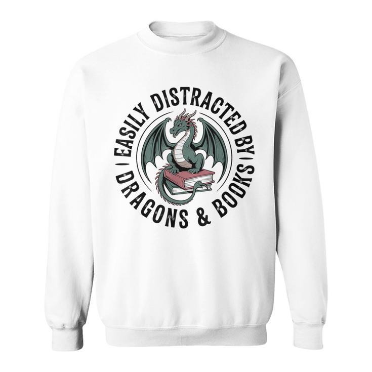 Easily Distracted By Dragons & Books Sweatshirt