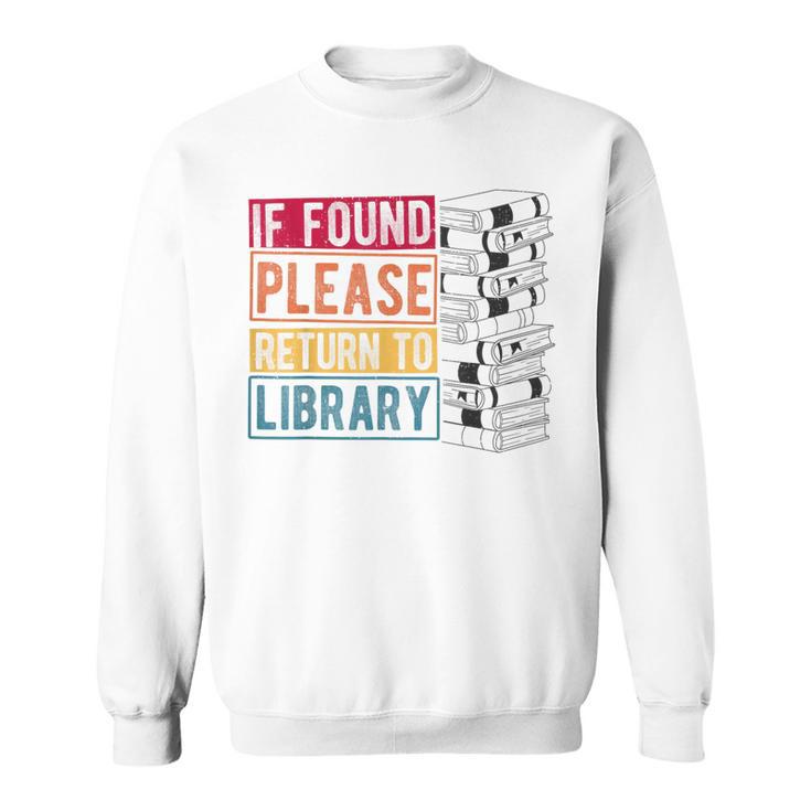 If Found Please Return To Library Retro Book Library Sweatshirt