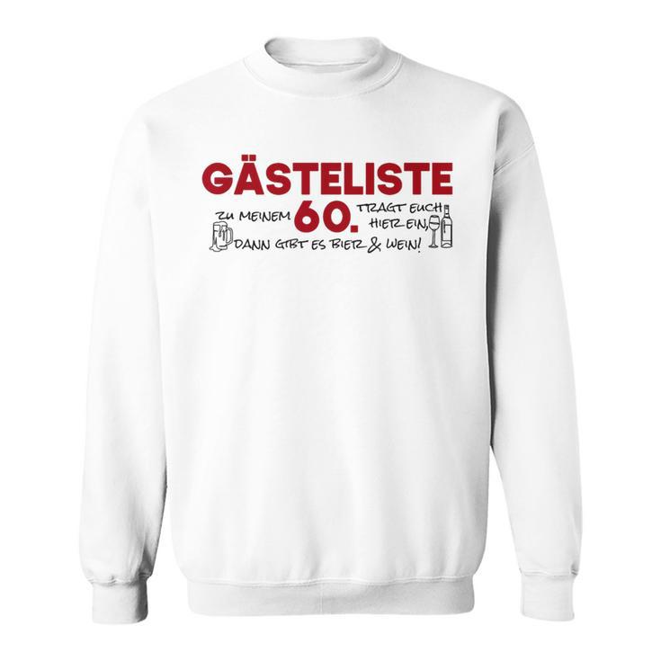 Guest List 60th Guest List Guest Book 60th Birthday Woman Man Sweatshirt