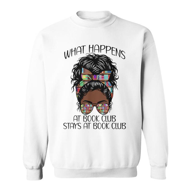 What Happens At Book Club Stays At Book Club Black Women Sweatshirt