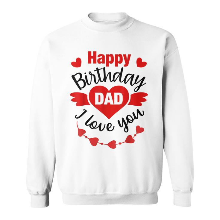 Happy Birthday Dad From Daughter Son Congratulate Sweatshirt