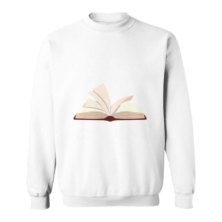 I'm Not Antisocial I'd Rather Be Reading Book Bookworm Sweatshirt