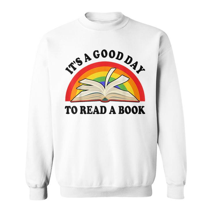 Its Good Day To Read A Book Kids Girl Women Teacher Reading Sweatshirt