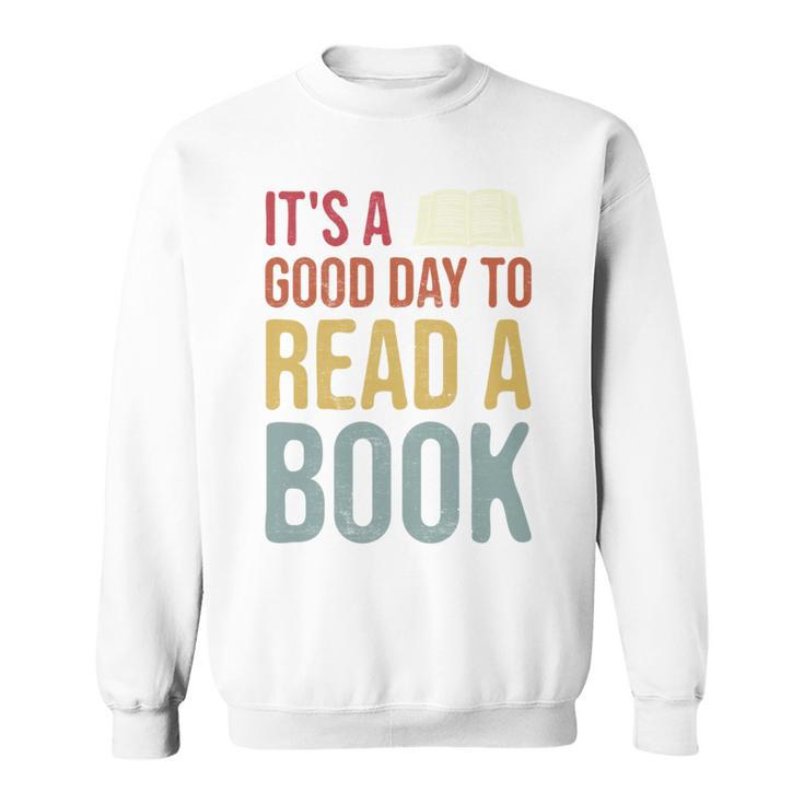 It's A Good Day To Read A Book Vintage Sweatshirt It's A Good Day To Read A Book Vintage Sweatshirt