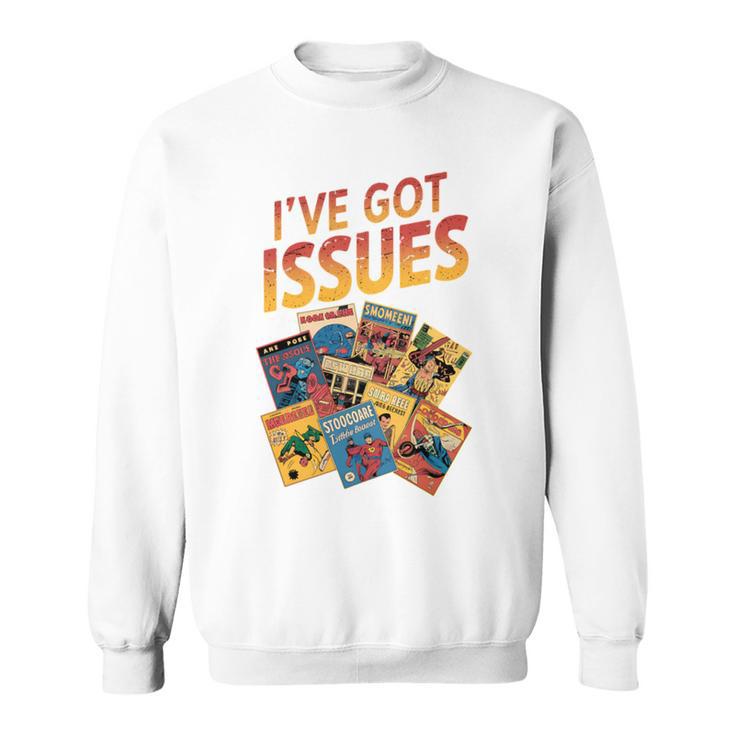 I'Ve Got Issues Comic Book Collecting Comfort Colors Crop Top Sweatshirt