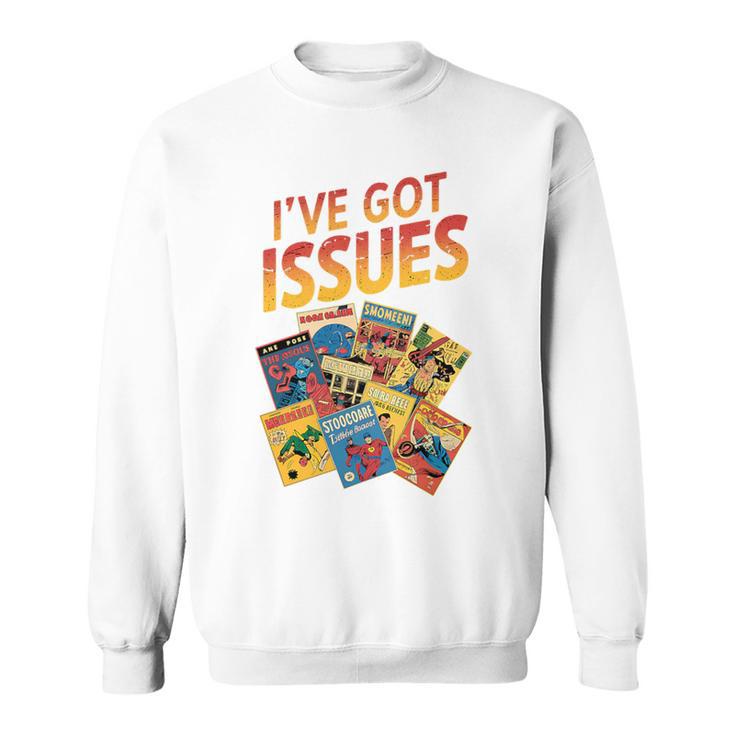 I'Ve Got Issues Comic Book Collecting Premium Tri-Blend Sweatshirt