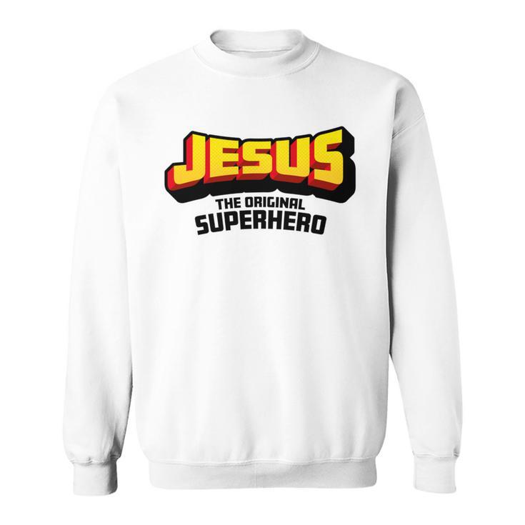 Jesus The Original Superhero Comic Book Christian Faith Sweatshirt