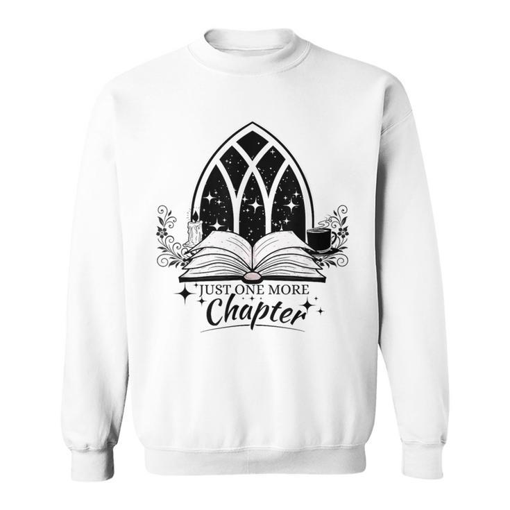 Just One More Chapter Cozy Gothic Book Lover Sweatshirt
