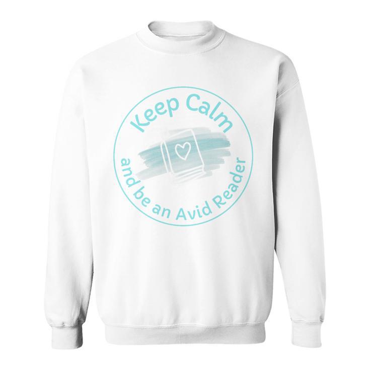 Keep Calm And Be An Avid Reader Books Premium Tri-Blend Sweatshirt
