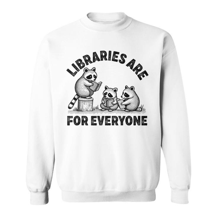 Libraries Are For Everyone Read Banned Book Librarian Reader Sweatshirt