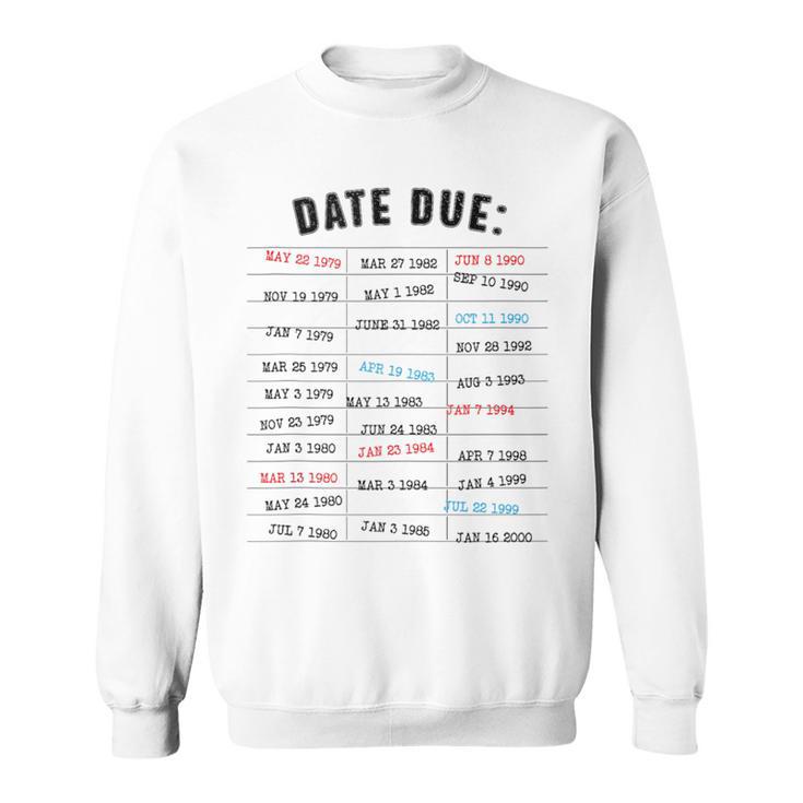 Library Due Date Stamp Card Librarian Book Reading Vintage Sweatshirt