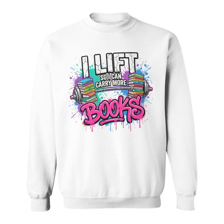 I Lift So I Can Carry More Books Reader Librarian Premium Tri-Blend Sweatshirt